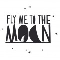 Naklejka FLY ME TO THE MOON - Mimi'lou